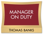 Manager on Duty Sign - Includes Nameplate