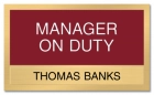 Manager on Duty Sign - Includes Nameplate