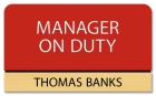 Manager on Duty Sign - Includes Nameplate