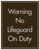 No Lifeguard on Duty Sign