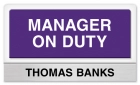 Manager on Duty Sign - Includes Nameplate