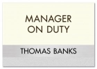 Manager on Duty Sign - Includes Nameplate