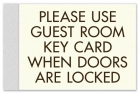 Please Use Key Card...Doors Locked