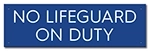 Montana No Lifeguard On Duty Sign