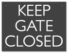California Keep Gate/Door Closed Sign