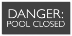 Ohio Danger Pool Closed Sign