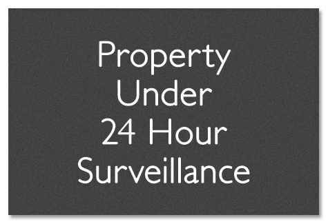 Property Under 24 Hour Surveillance