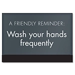 A Friendly Reminder Wash your hands frequently w/Easel