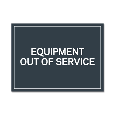 "Equipment Out Of Service" Sign - C