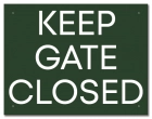 Keep Gate/Door Closed Sign - CA Code