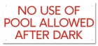 California No Use of Pool Allowed After Dark Sign