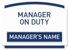 Manager on Duty Sign