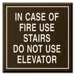 In Case Of Fire Use Stairs