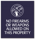 No Firearms or Weapons Allowed - Acrylic Version