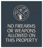 No Firearms or Weapons Allowed - Acrylic Version