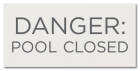 Ohio Danger Pool Closed Sign