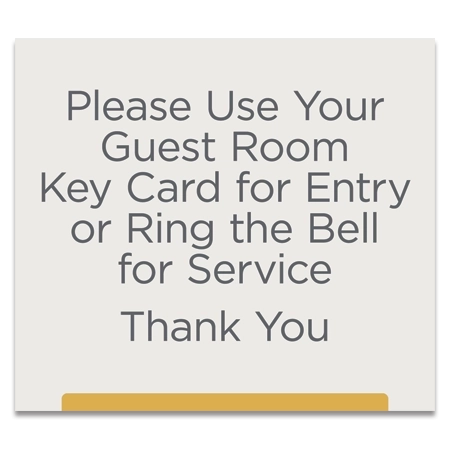 Please Use Your Guest Room Key Card or Ring Bell Sign