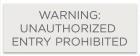 Texas Unauthorized Entry Prohibited Sign