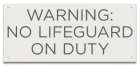 Warning No Lifeguard On Duty Pool Sign