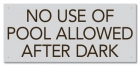 California No Use of Pool Allowed After Dark Sign