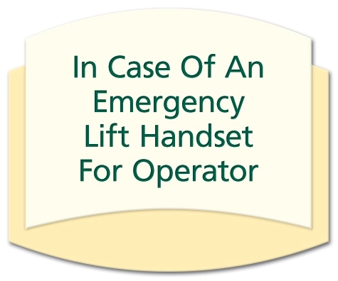 In Case Of An Emergency Lift Handset For Operator