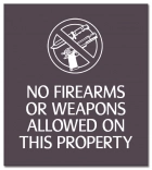 No Firearms or Weapons Allowed - Acrylic Version