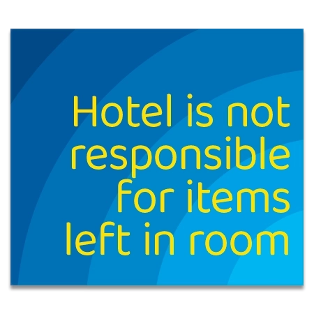 Hotel Is Not Responsible Sign