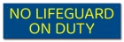 Montana No Lifeguard On Duty Sign