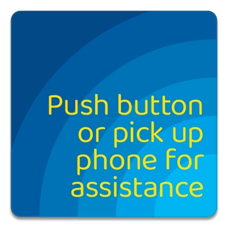 Push Button/Pick Up Phone For Assistance Sign