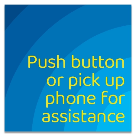 Push Button/Pick Up Phone For Assistance Sign