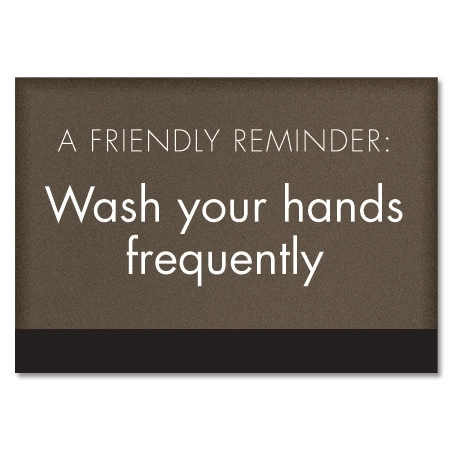 A Friendly Reminder Wash your hands frequently w/Easel
