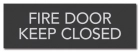 Fire Door Keep Closed/Do Not Block Sign