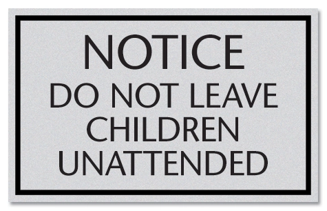 Fire Pit: Notice Do Not Leave Children Unattended Sign