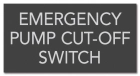 ISPSC Emergency Pump Cut-Off Switch Sign