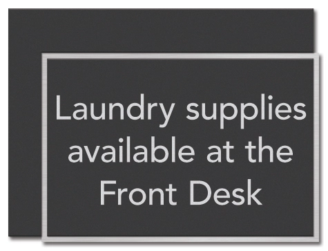 Laundry Supplies Available at Front Desk