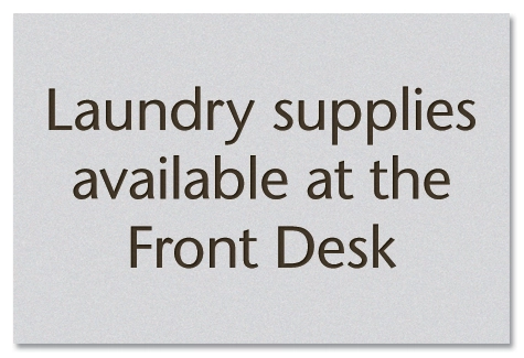 Laundry Supplies Available at Front Desk