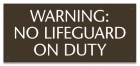 Warning No Lifeguard On Duty Pool Sign
