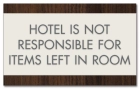 Hotel Not Responsible Sign