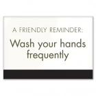 A Friendly Reminder Wash your hands frequently w/Easel