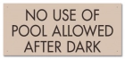 California No Use of Pool Allowed After Dark Sign