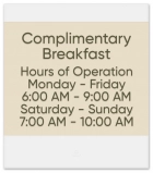 Complimentary Breakfast Sign w/Hours