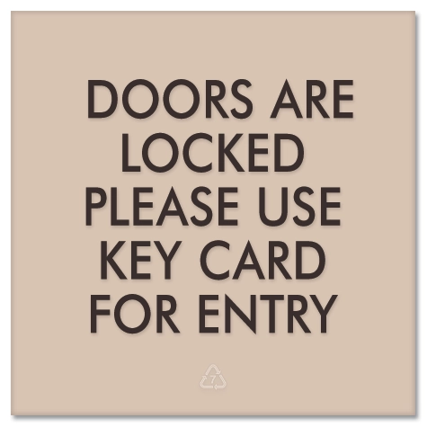 Doors are Locked... Use Key Card Sign