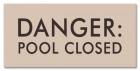 Ohio Danger Pool Closed Sign