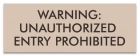 Texas Unauthorized Entry Prohibited Sign