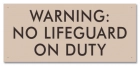 Warning No Lifeguard On Duty Pool Sign
