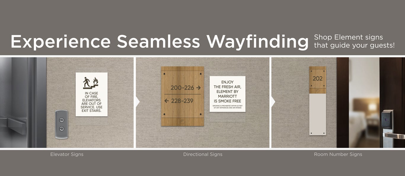 Slideshow Slide: Text reads: Experience Seamless Wayfinding. Image of a variety of Marriott Element signs featuring wood or cream colors, clear acrylic accents, and black text, including elevator, room number, informational, and directional signs.