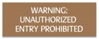 Texas Unauthorized Entry Prohibited Sign