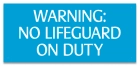 Warning No Lifeguard On Duty Pool Sign