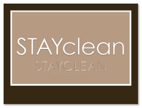 STAYclean Sign With Braille