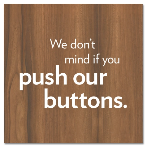 Elevator "Push Our Buttons" Sign - Requiredinside elevators adjacent to buttons